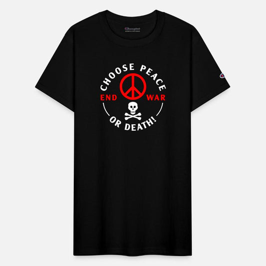 CHOOSE PEACE END WAR!