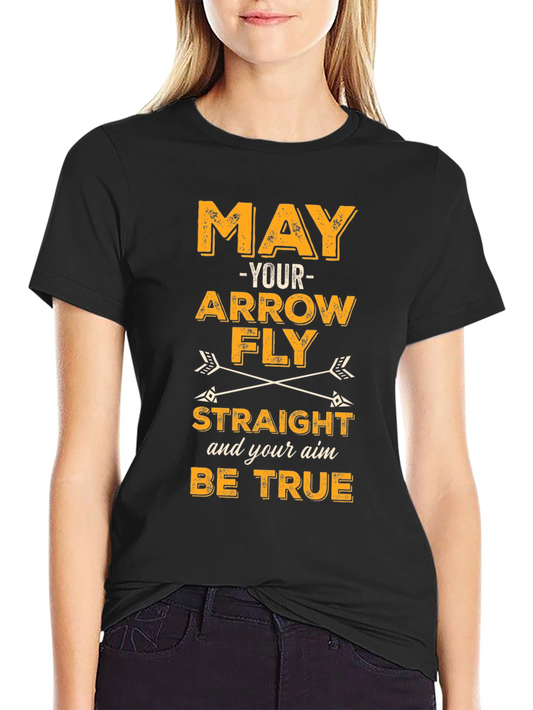 Archery Arrow T-Shirt - May Your Arrow Fly Straight