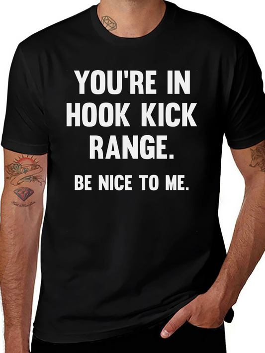 Hook Kick Range T-Shirt - Be Nice Funny Martial Arts Tee