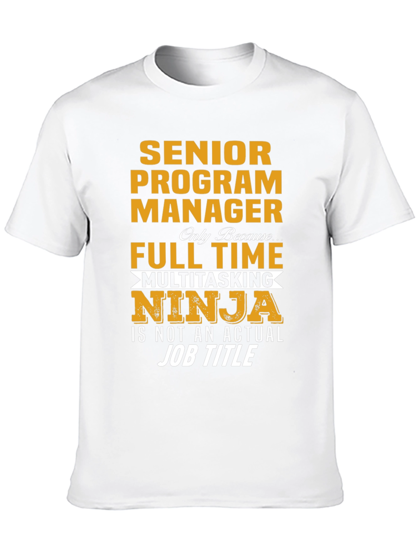 Senior Program Manager T-Shirt Ninja Full Time