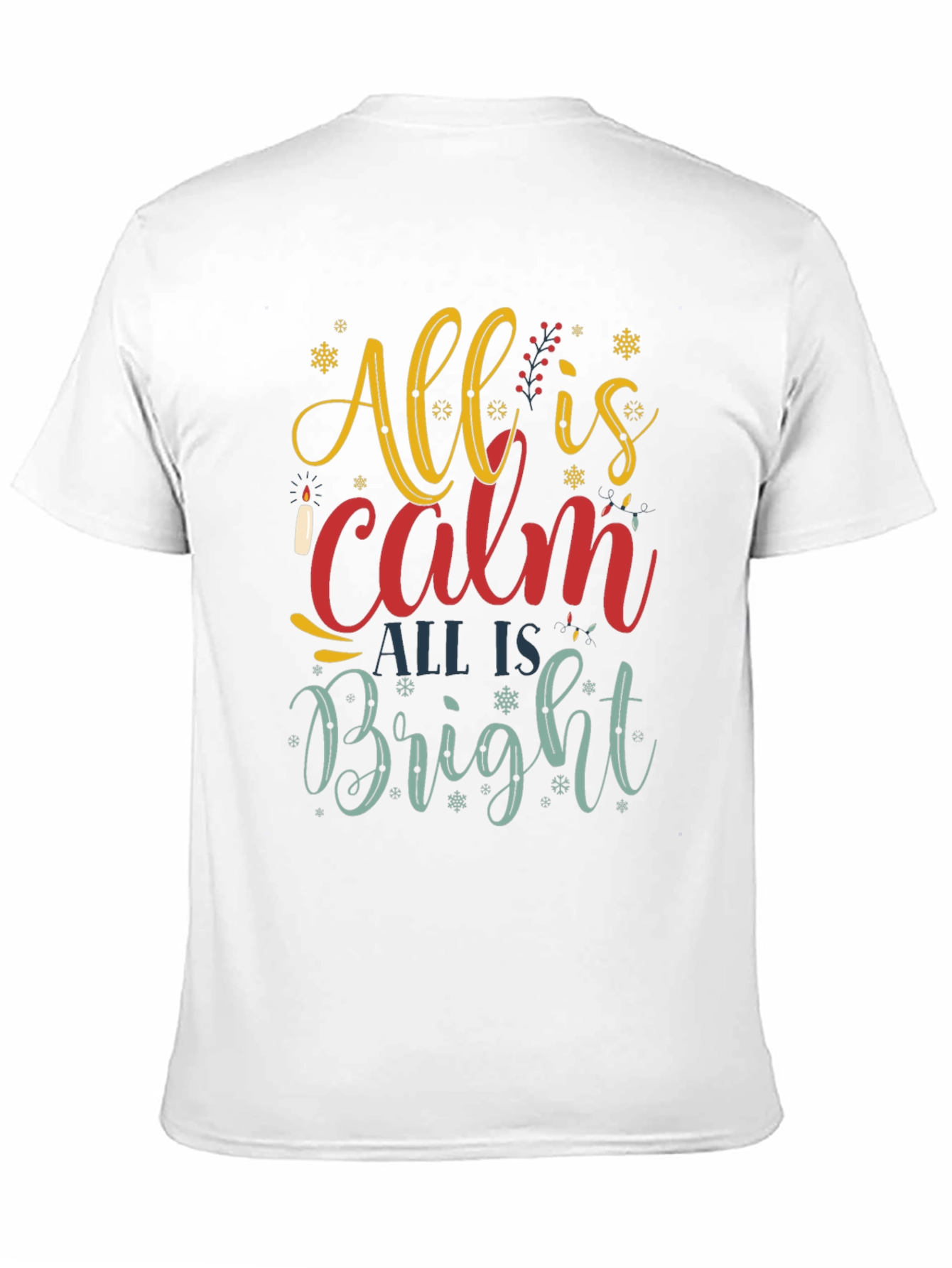 All is Calm All is Bright Christmas Graphic T-Shirt