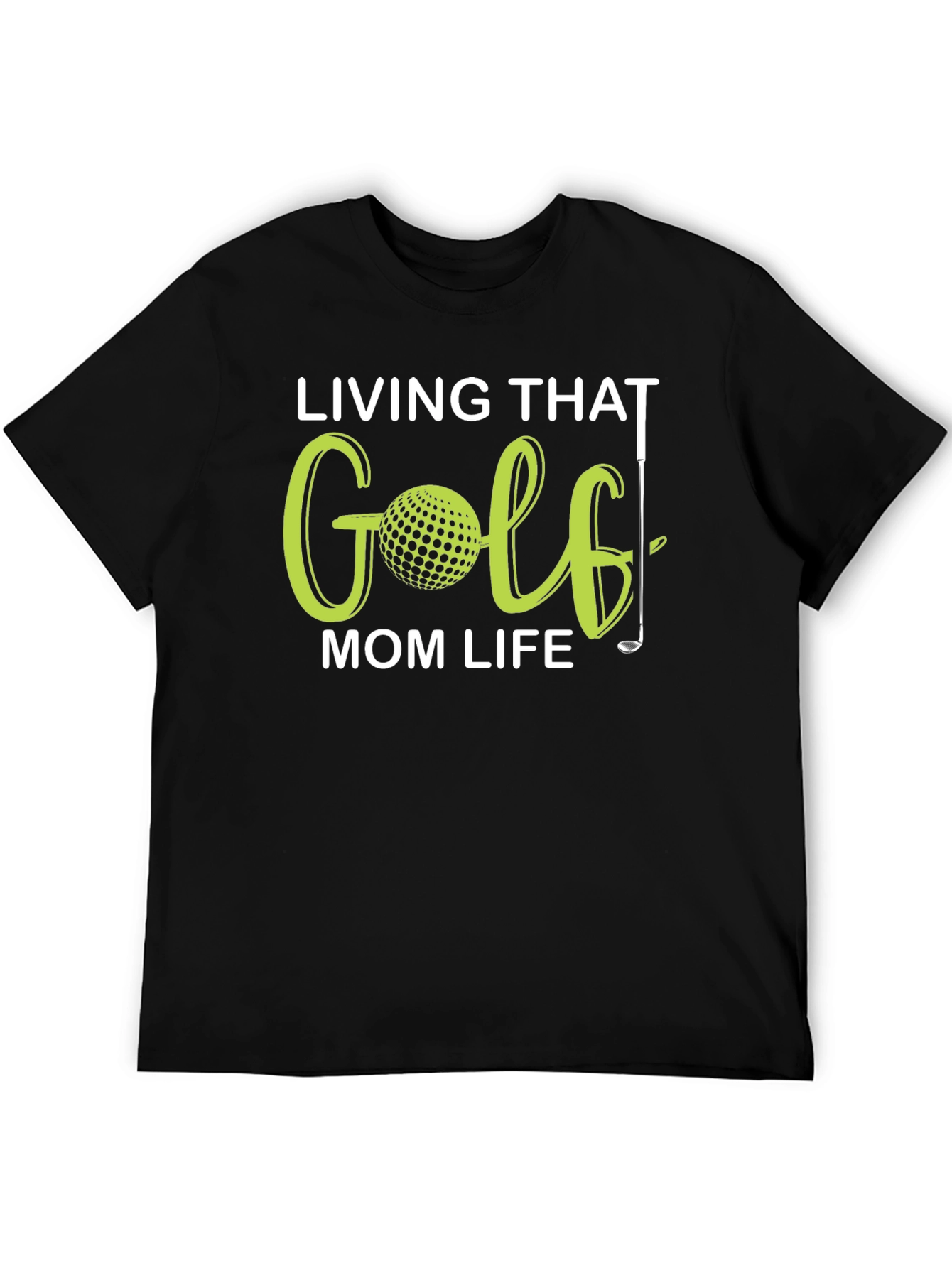 Living That Golf Mom Life T-Shirt