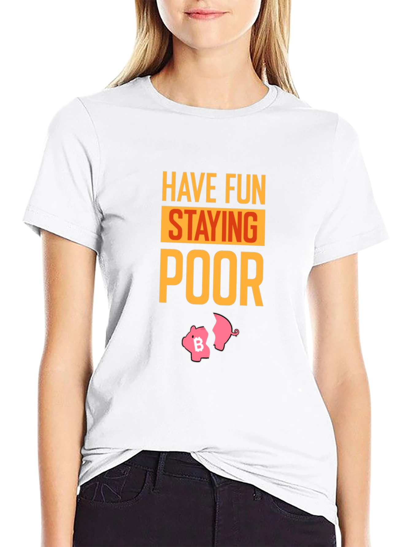 Have Fun Staying Poor Bitcoin Piggy Bank T-Shirt