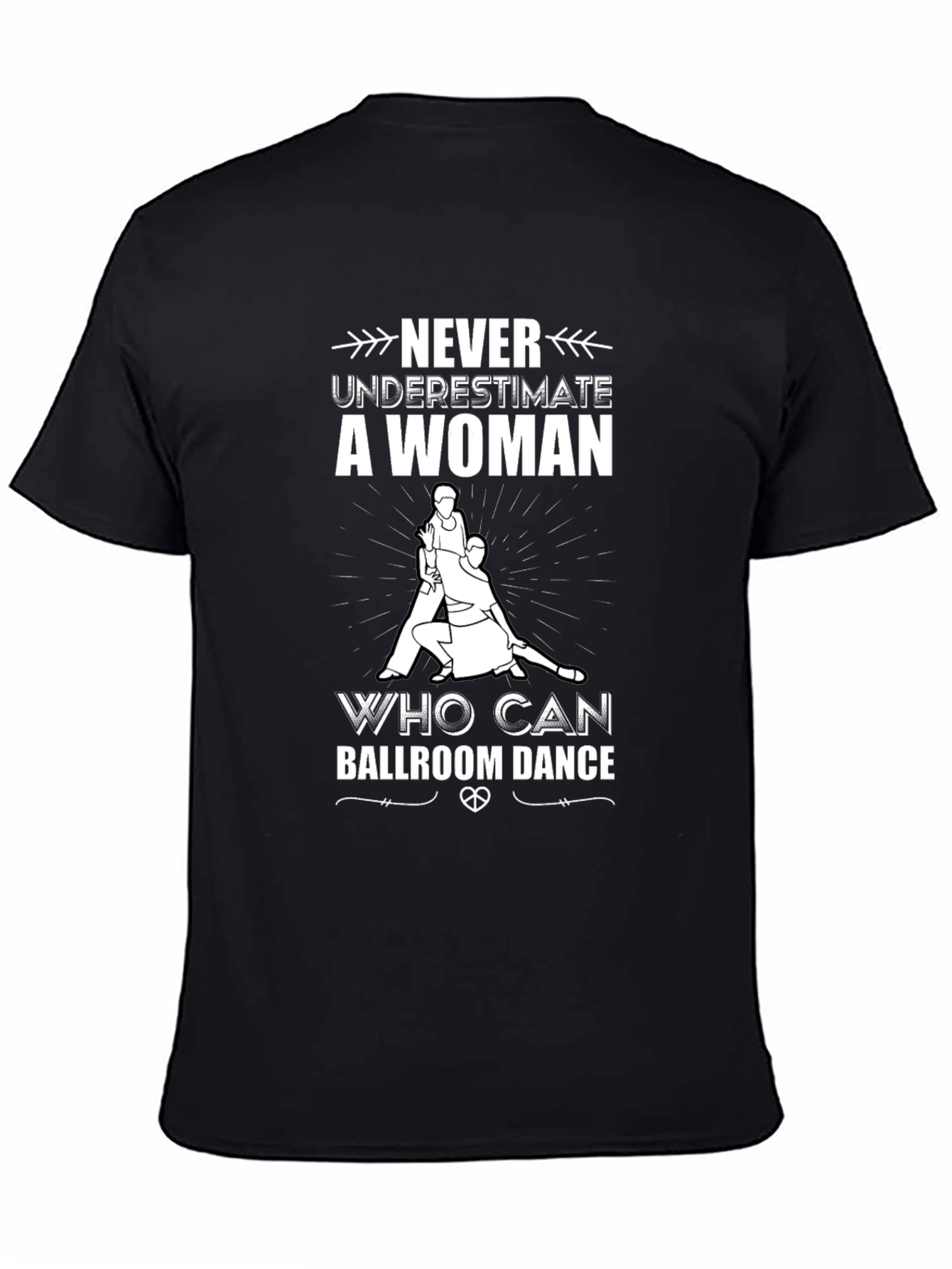 Ballroom Dance Womans T-Shirt - Never Underestimate!