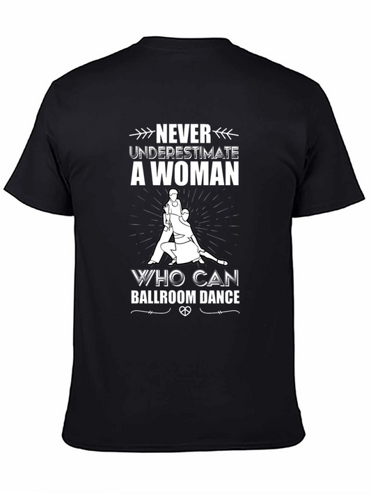 Ballroom Dance Womans T-Shirt - Never Underestimate!