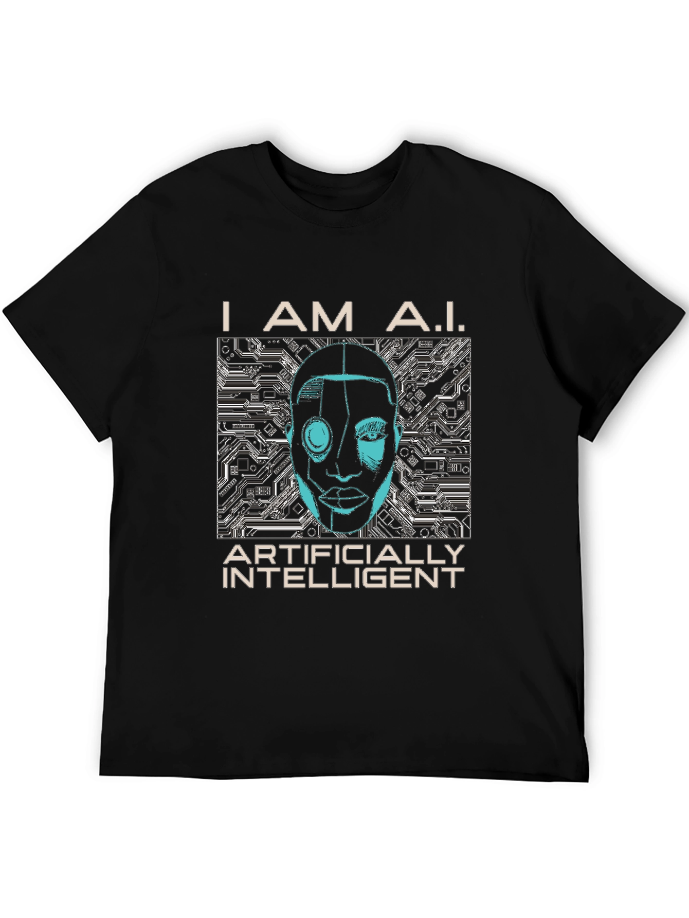 I AM A.I. Artificially Intelligent Graphic T-Shirt