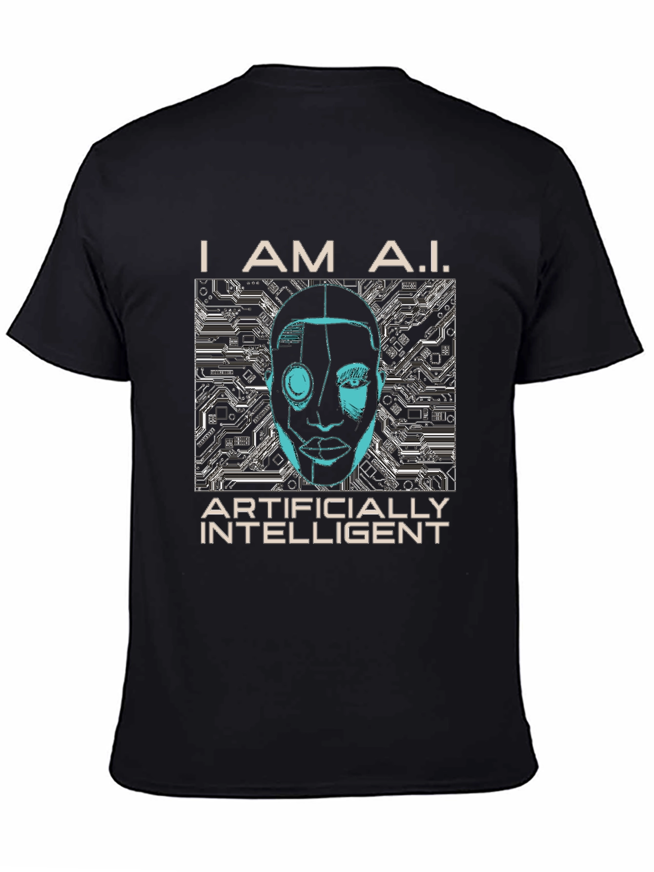 I AM A.I. Artificially Intelligent Graphic T-Shirt