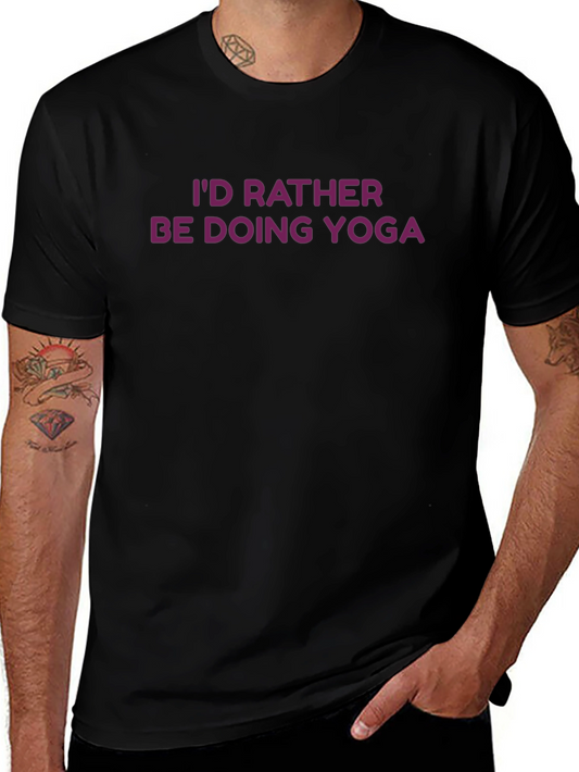 Yoga Lover T-Shirt - Id Rather Be Doing Yoga