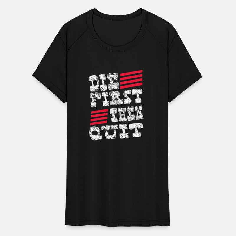 Die First Then Quit