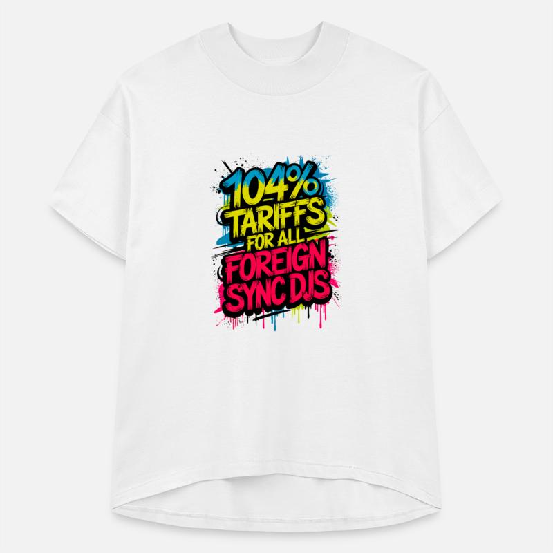 DJ Humor – "104% Tariffs for All Foreign Sync DJs"