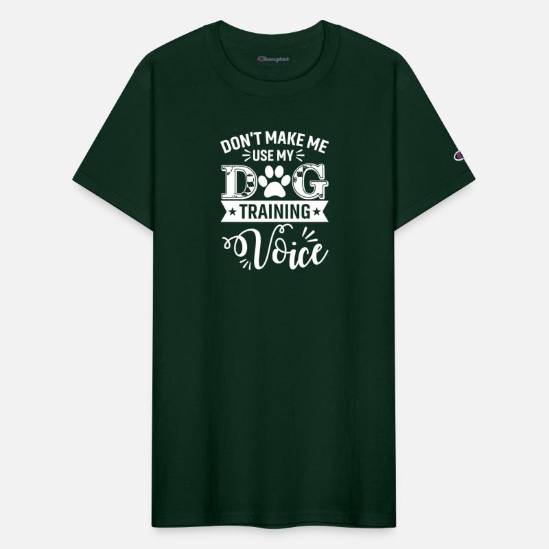 Don t Make Me Use My Dog Training Voice Dogs Train