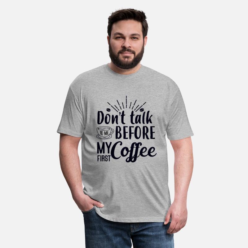 Don't Talk To Me Until After My First Coffee.