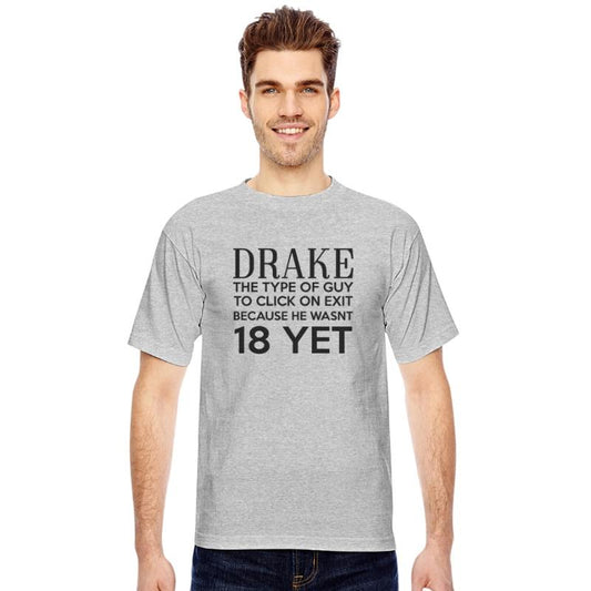 DRAKE THE TYPE OF GUY TO CLICK ON EXIT BECAUSE HE