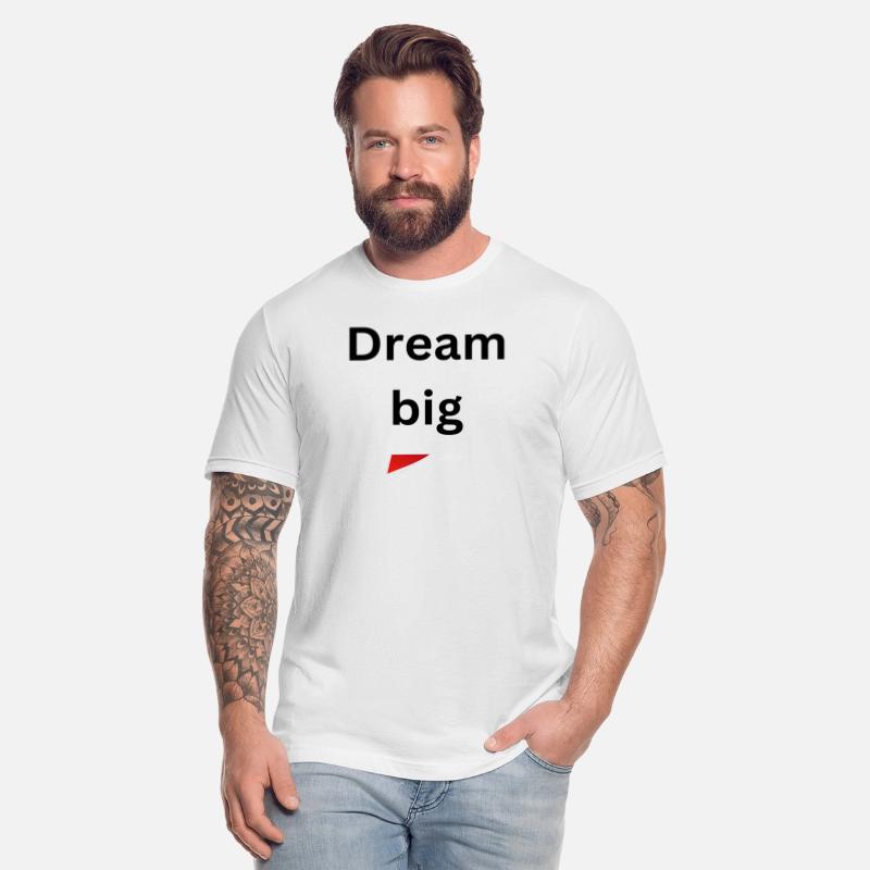 Dream big