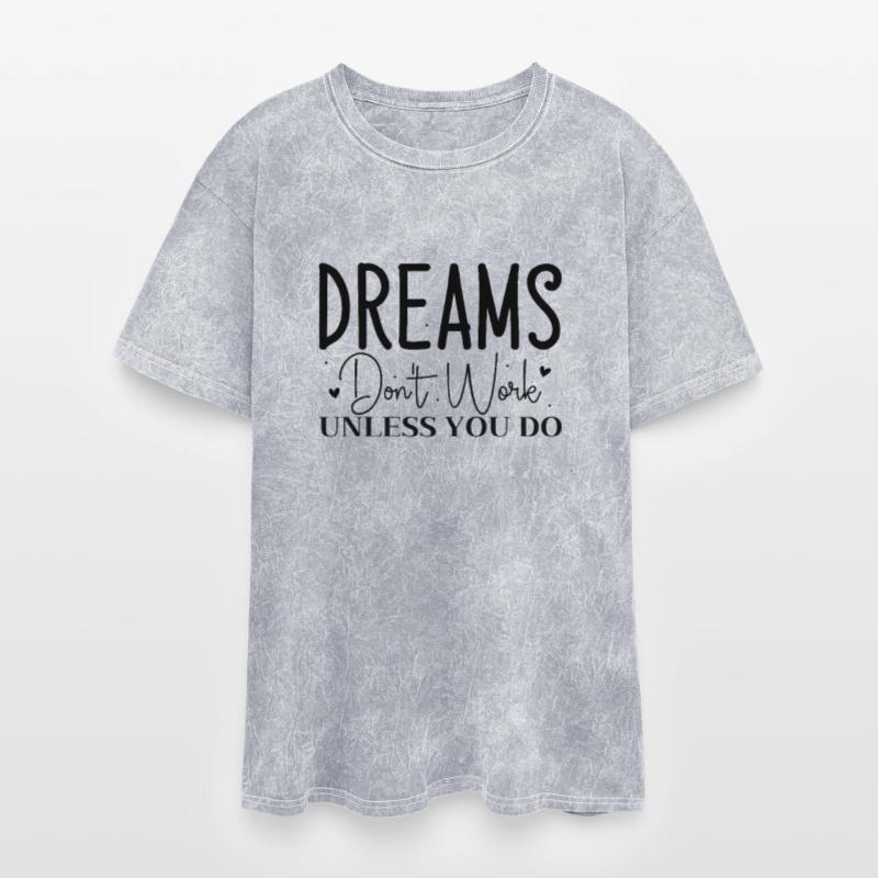 Dreams Don t Work Unless You Do