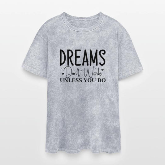 Dreams Don t Work Unless You Do