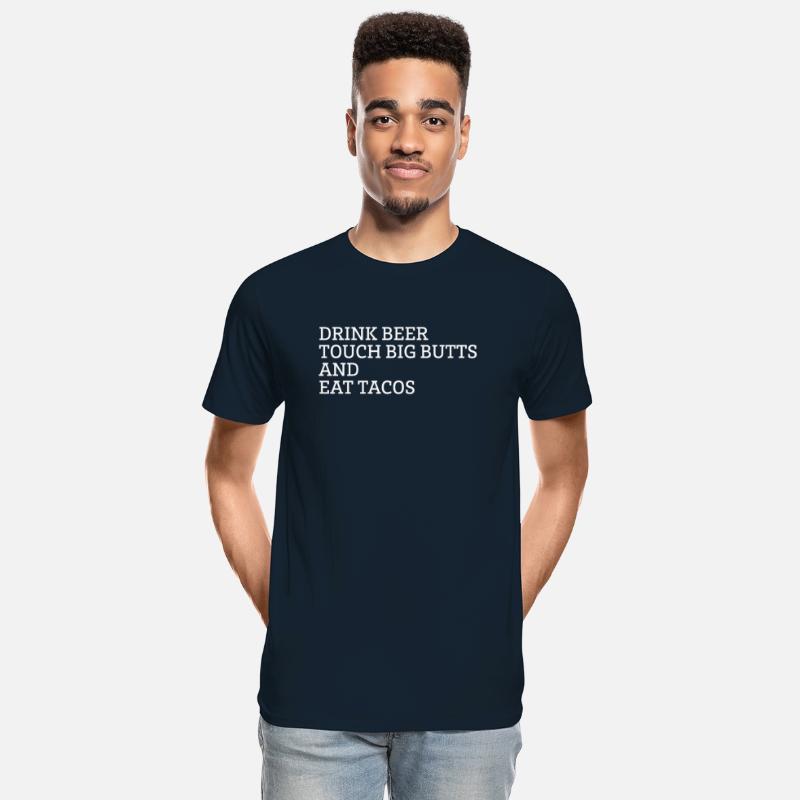 Drink Beer Touch Big Butts And Eat Tacos