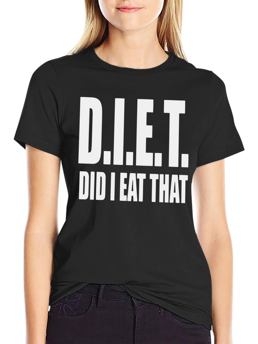D.I.E.T. Did I Eat That? Black T-Shirt