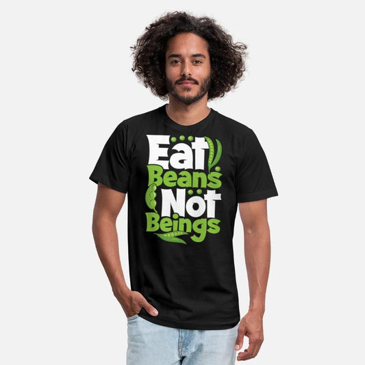 Eat Beans Not Beings