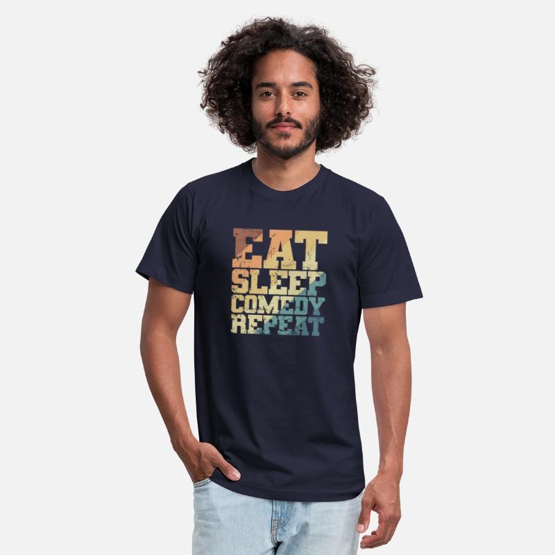 Eat Sleep Comedy Repeat Humor Joke