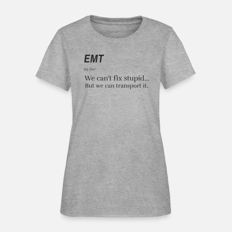 EMT: We can't fix stupid.. but we can transport it