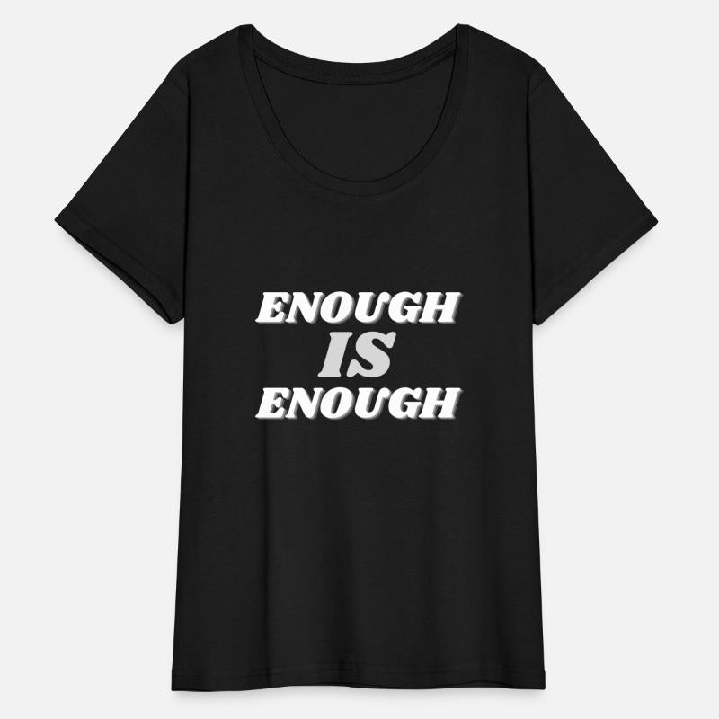 Enough is Enough - Black Edition Protest Apparel