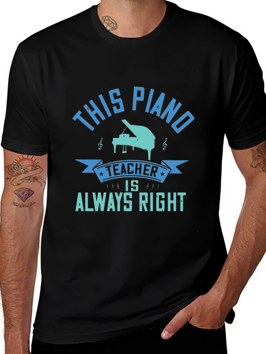 Piano Teacher Always Right T-Shirt