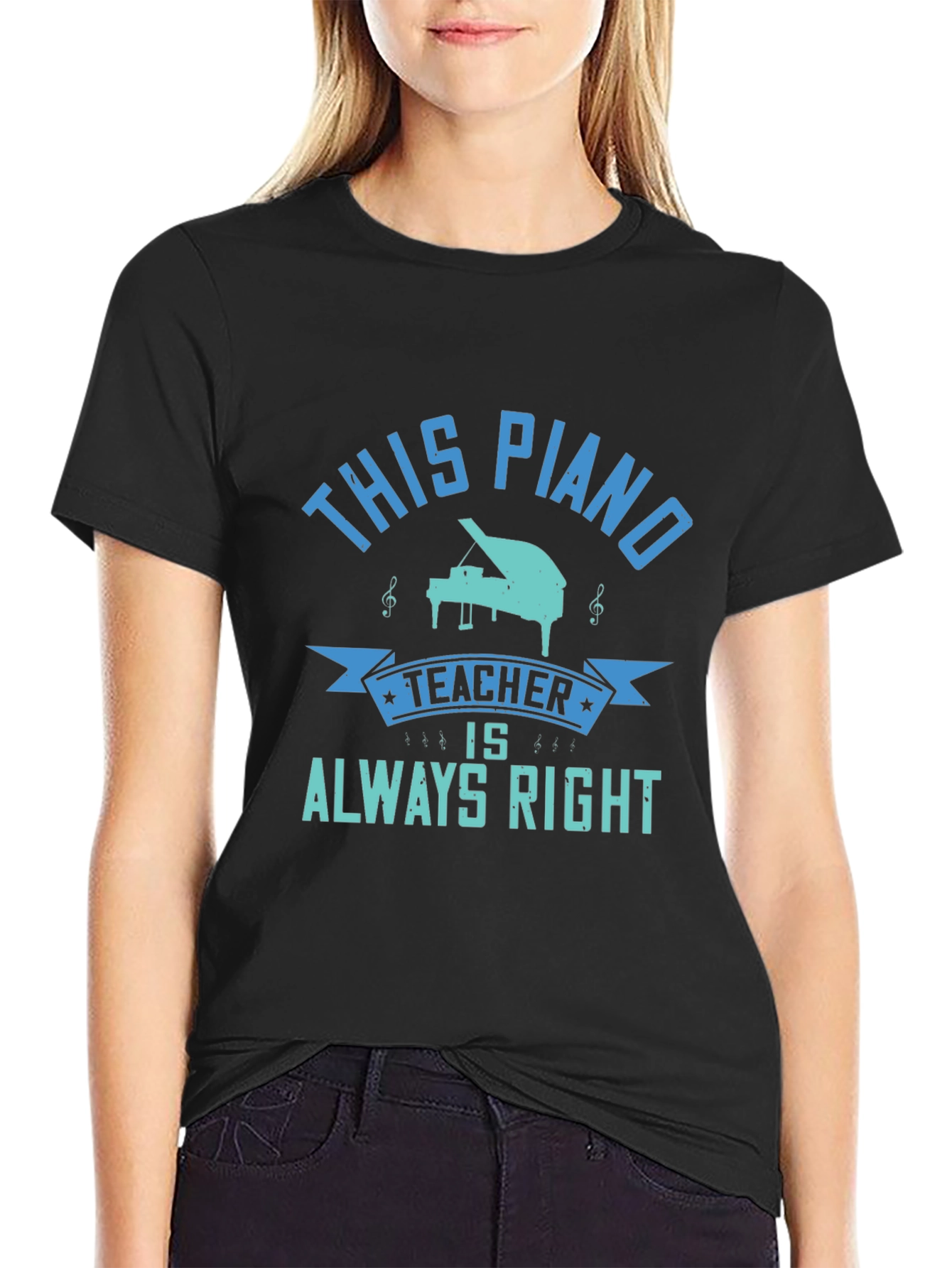 Piano Teacher Always Right T-Shirt