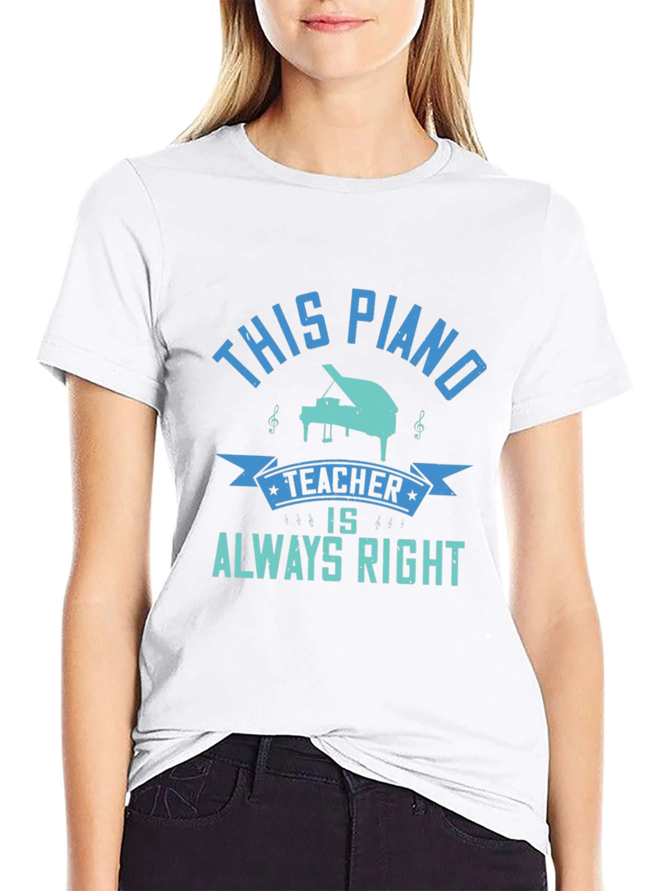 Piano Teacher Always Right T-Shirt