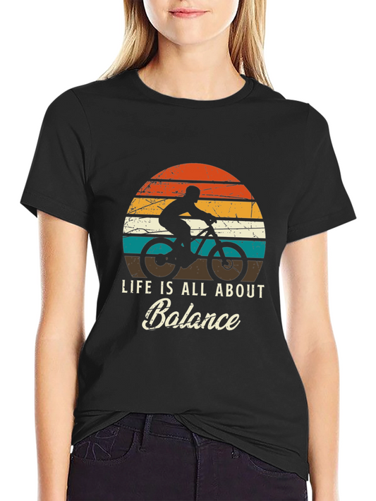 Life is All About Balance T-Shirt - Mountain Bike Design