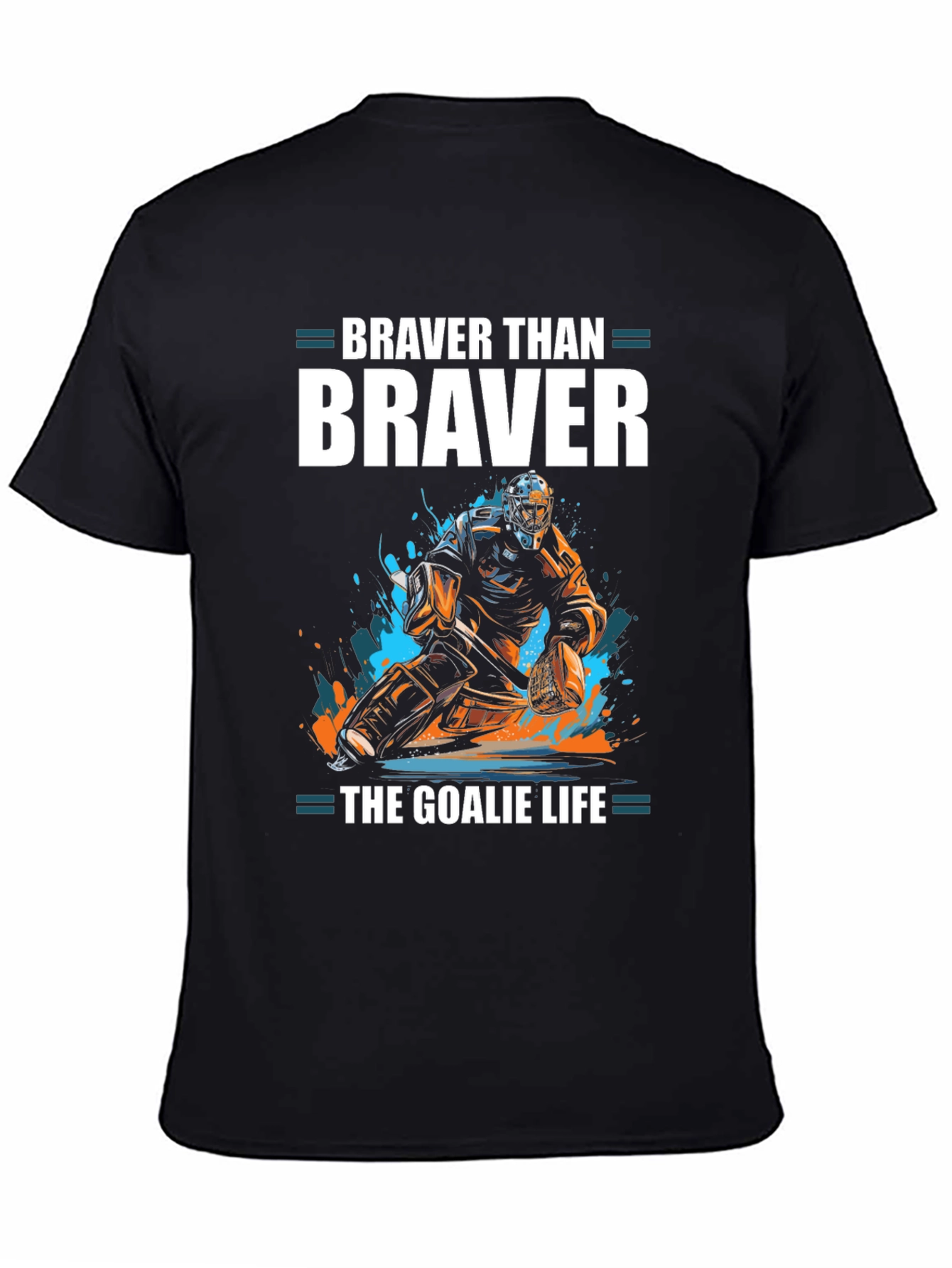 Braver Than Brave Hockey Goalie Graphic Tee