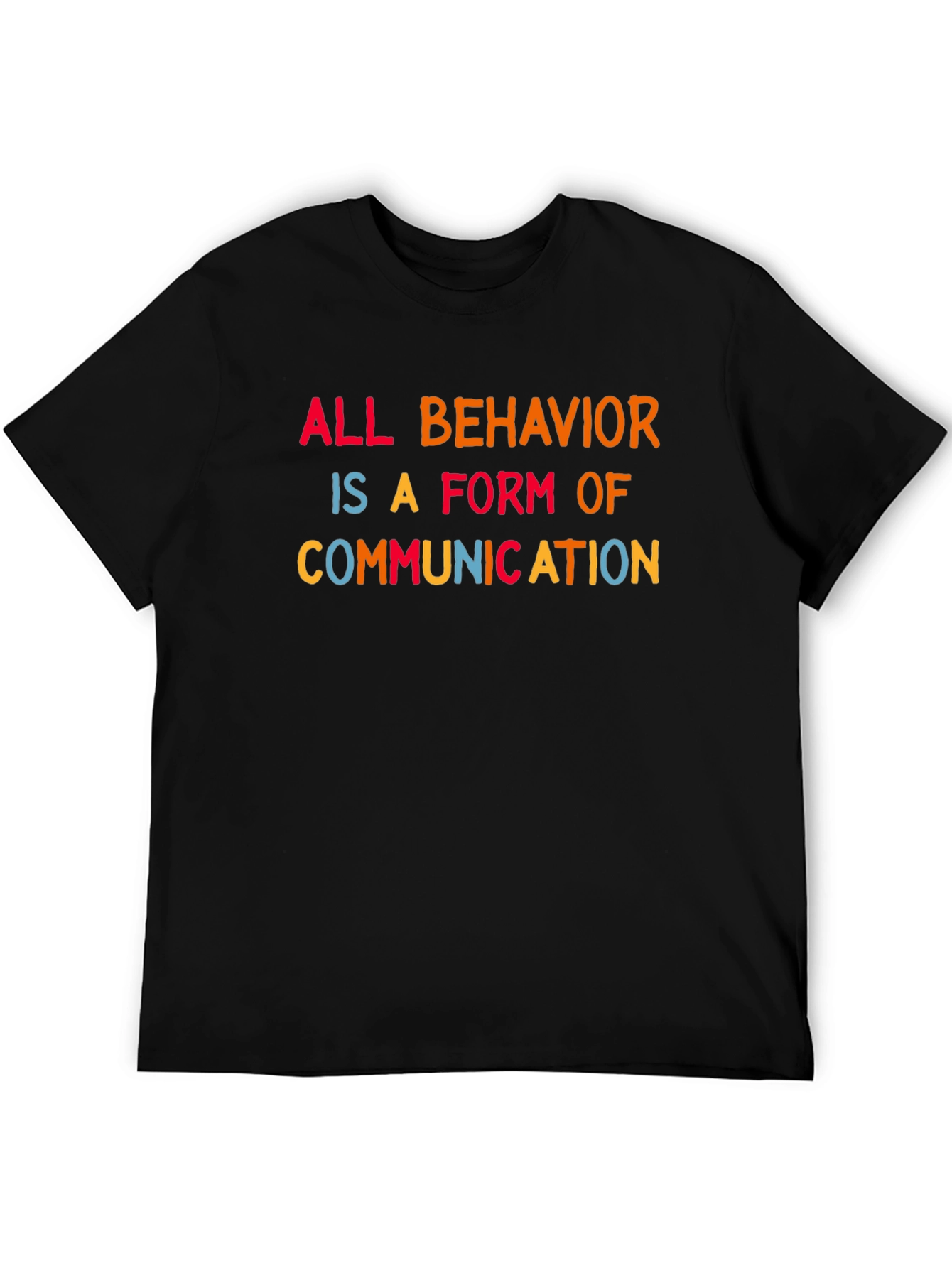 All Behavior is Communication Tee