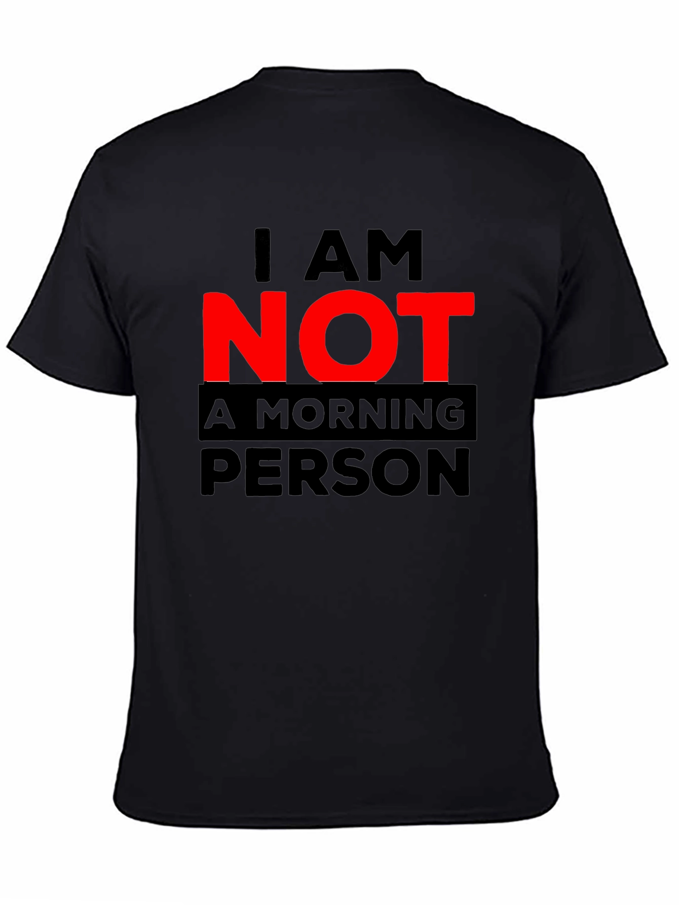 I AM NOT A MORNING PERSON Graphic Tee