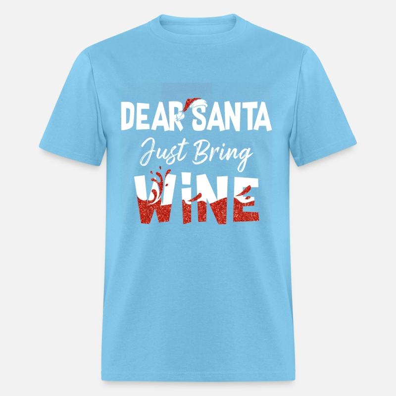 Family Shirt Dear Santa Just Bring Wine