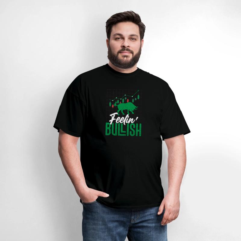 Feelin' Bullish Trader Investor Stock Market Tradi
