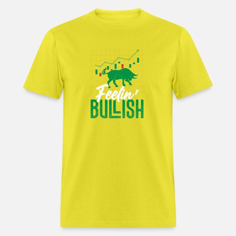 Feelin' Bullish Trader Investor Stock Market Tradi
