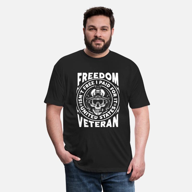 Freedom Isn't Free I Paid For It Military Veteran