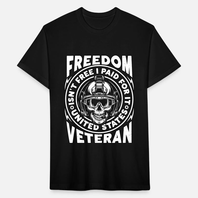 Freedom Isn't Free I Paid For It Military Veteran