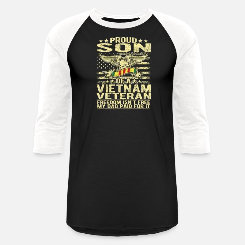 Freedom Isn't Free Proud Son Of A Vietnam Veteran