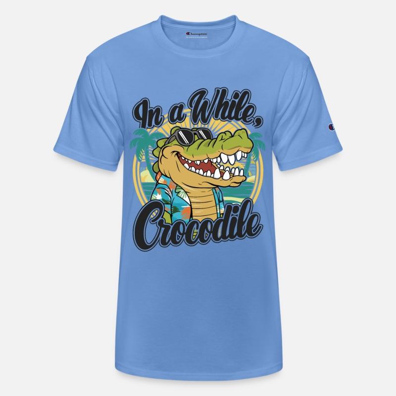 Funny Crocodile Saying Quote In A While Crocodile