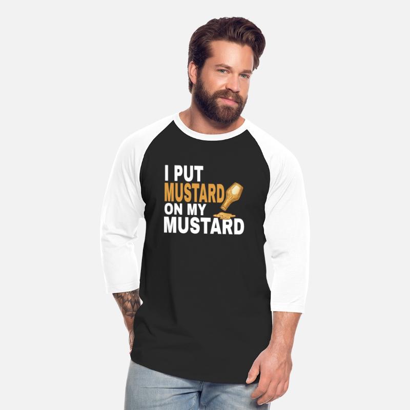 Funny Mustard Lover I Put Mustard On My Mustard