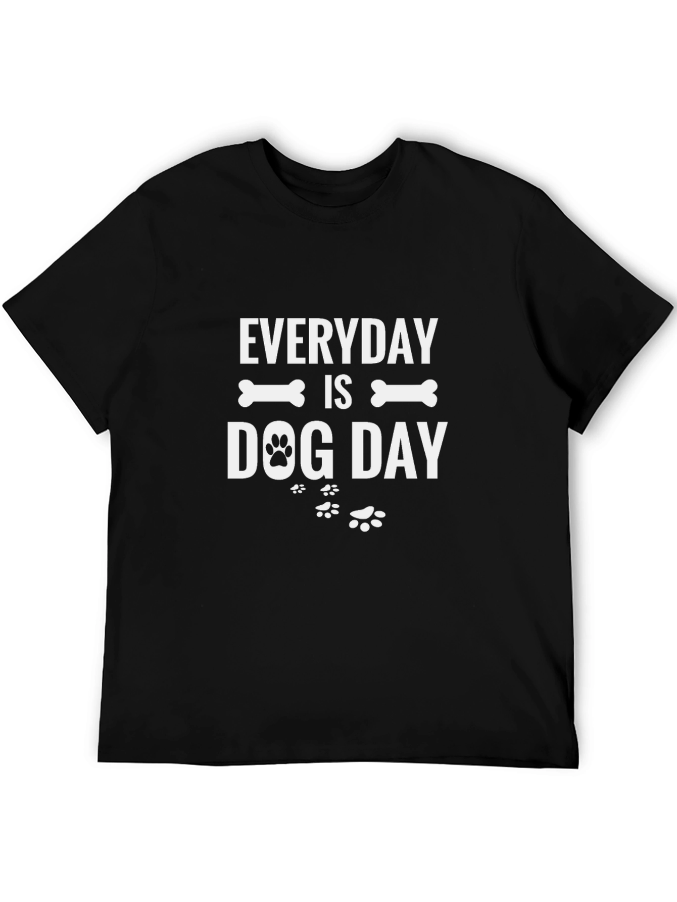 Everyday is Dog Day Graphic T-Shirt