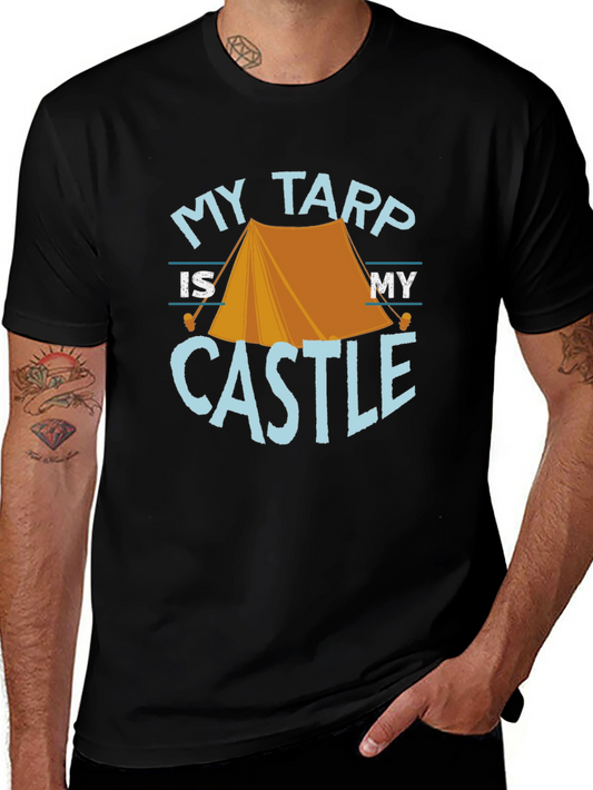 My Tarp Is My Castle Camping Graphic Tee