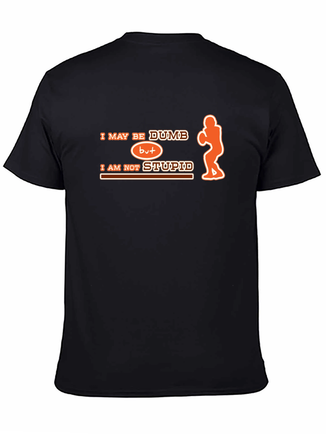 Humorous Dumb But Not Stupid Graphic T-Shirt