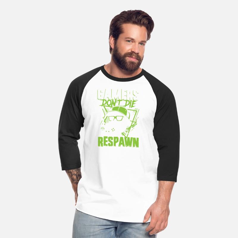 Gamers don't die they respawn | arcade player