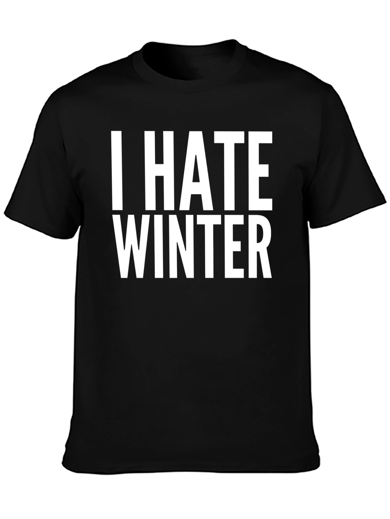 I Hate Winter Black T-Shirt Novelty Tee