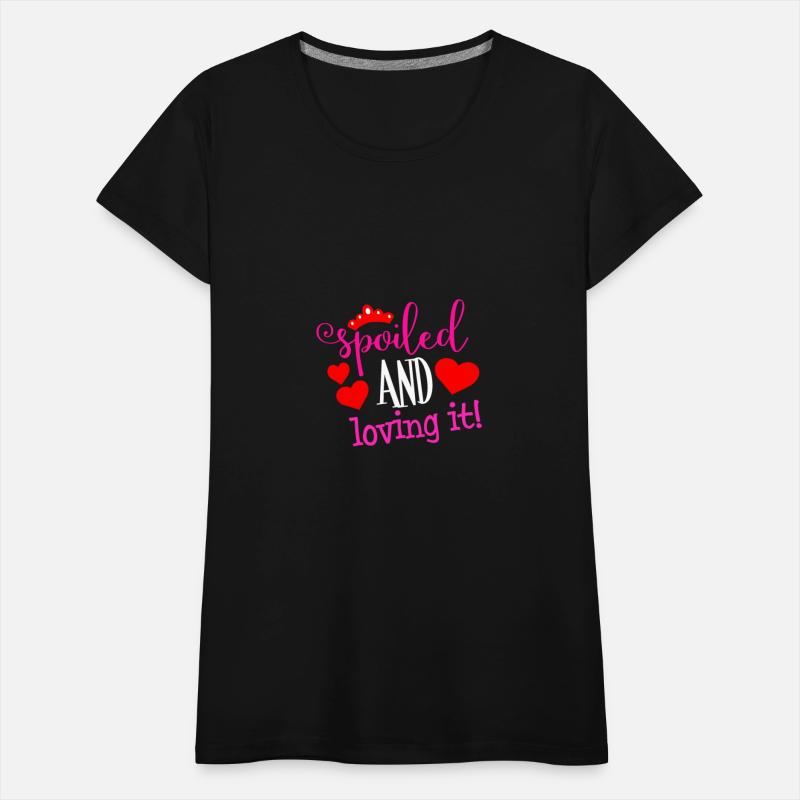 Girl Daughter Spoiled And Loving It Funny Kids