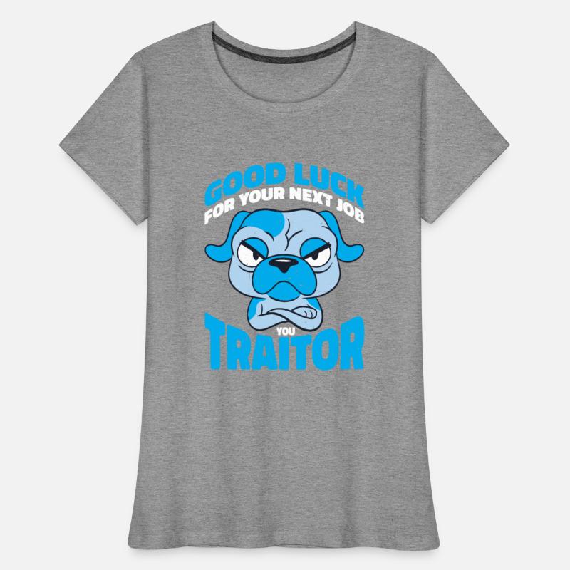 Good Luck For Your Next Job You Traitor 3