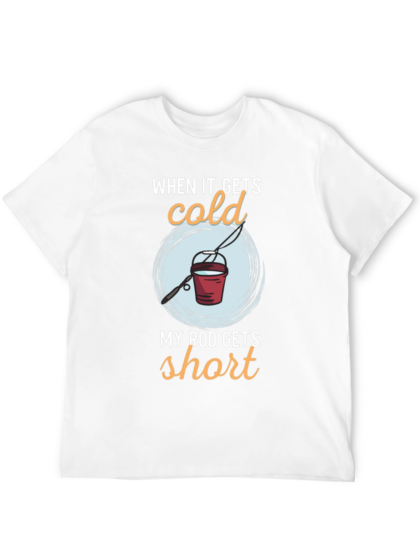 Funny Fishing T-Shirt - Cold Rod Humor Tee