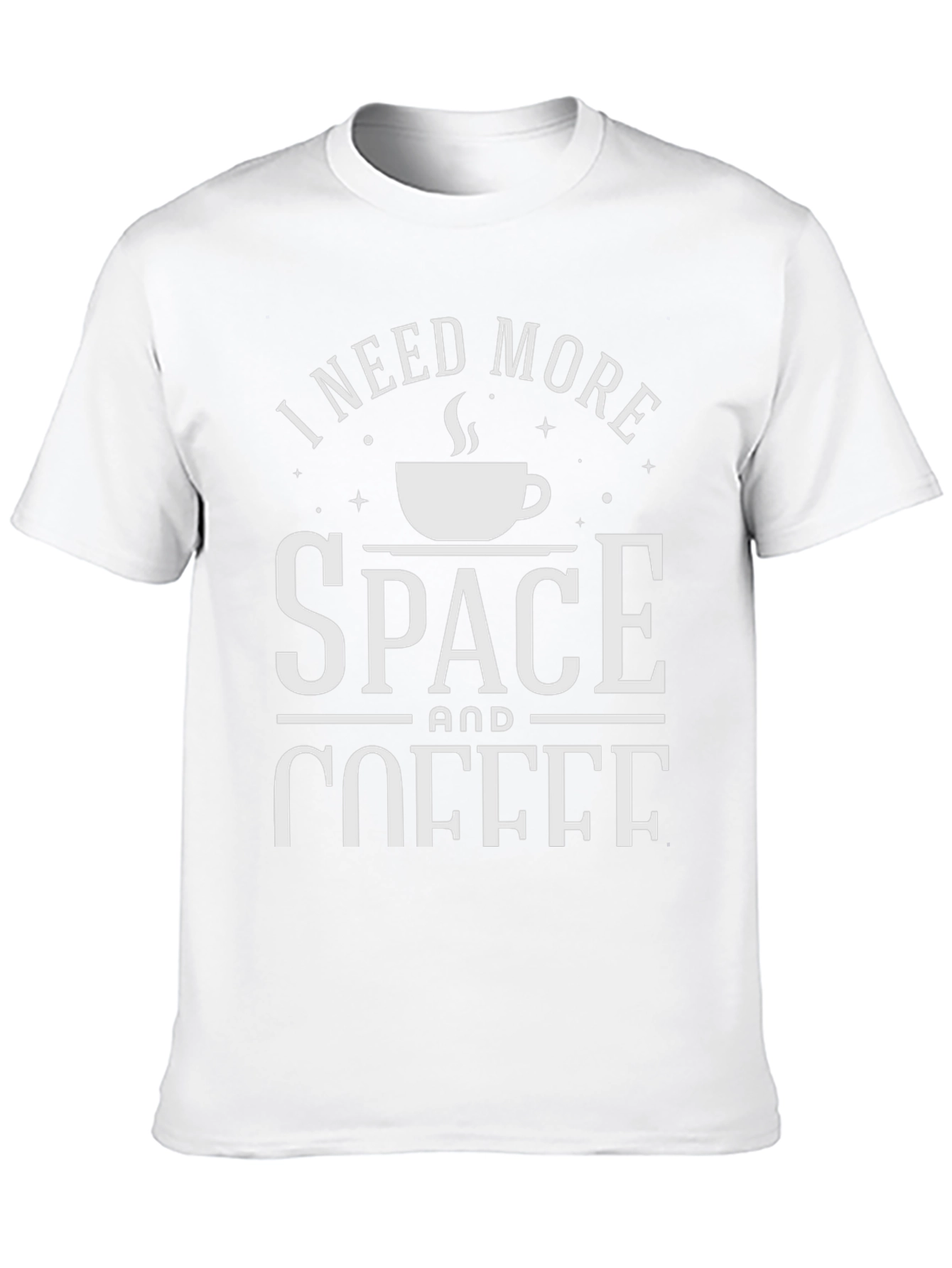 I Need More Space and Coffee T-Shirt